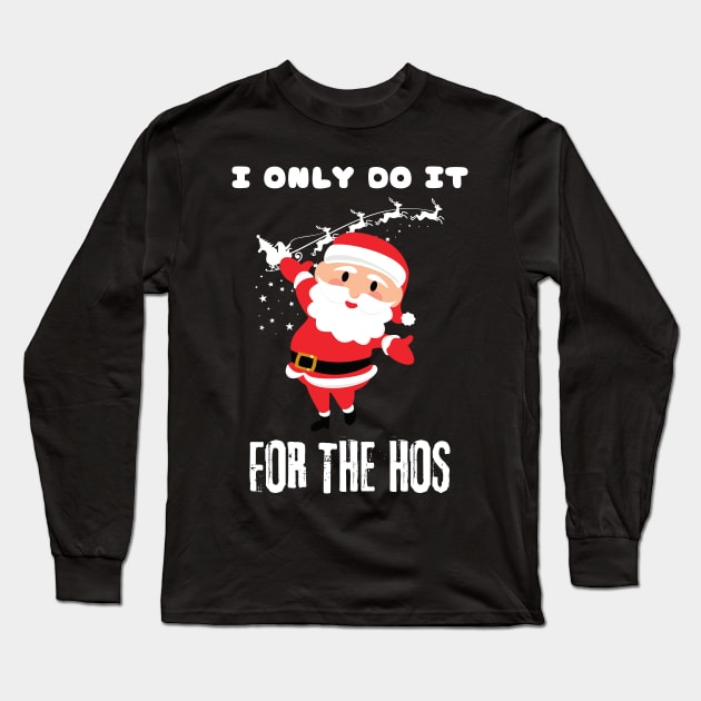 i do it for the hos Long Sleeve T-Shirt by vaporgraphic
